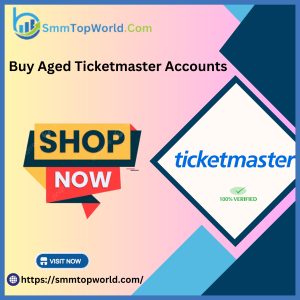 Buy Aged Ticketmaster Accounts